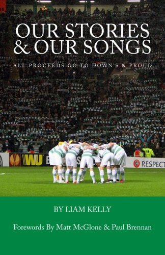 Our stories and our songs: The celtic support von CreateSpace Independent Publishing Platform